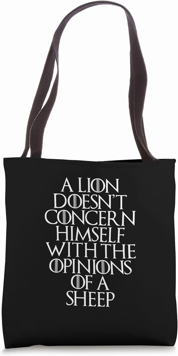 A Lion Doesn't Concern Himself... Motivational Messages Tote Bag