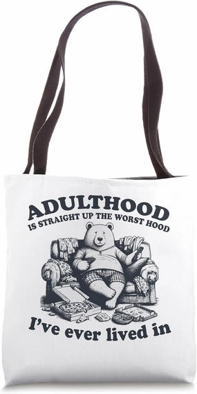 Adulthood The Worst Hood Funny Bear Relaxing on Sofa Funny Tote Bag