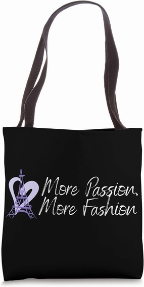 Chic Girly Parisian Style: More Fashion, More Passion Tote Bag