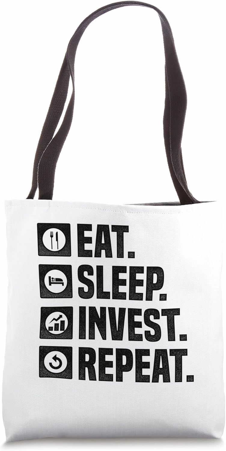 Eat Sleep Invest Repeat Shareholder Investor Stock Market Tote Bag