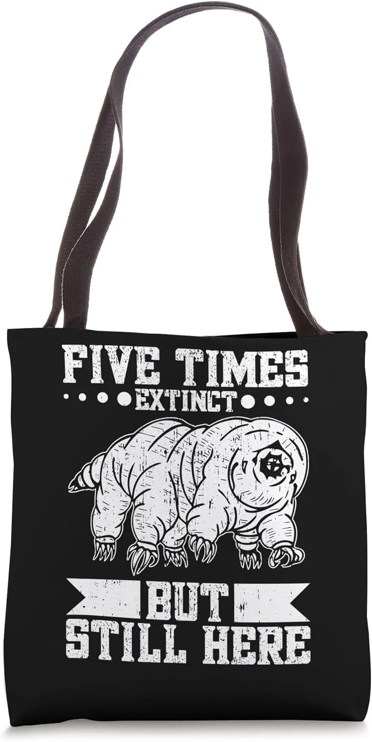 Five Times Extinct But Still Here Tardigrade Tote Bag