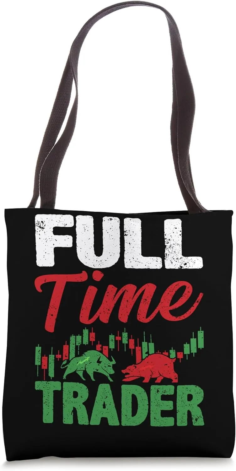Full-Time Trader Tote Bag