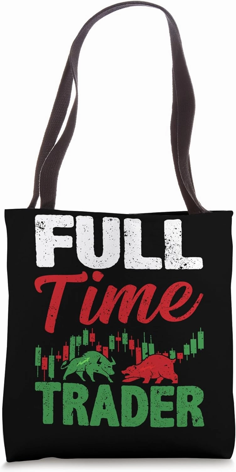 Full-Time Trader Tote Bag