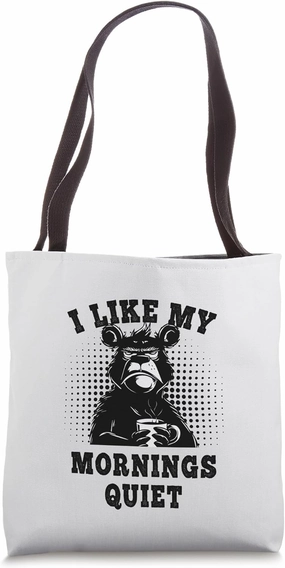 Funny Bear Needs Coffee Before Talking Tote Bag