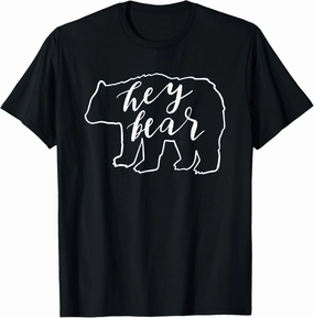 Hey Bear T-Shirt