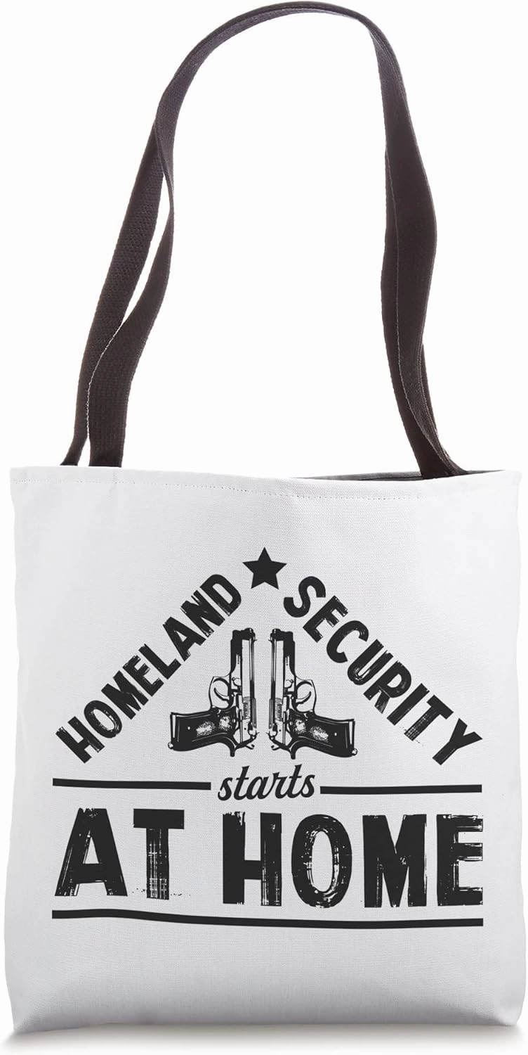 Homeland Security Starts At Home 2A Pro Second Amendment Tote Bag