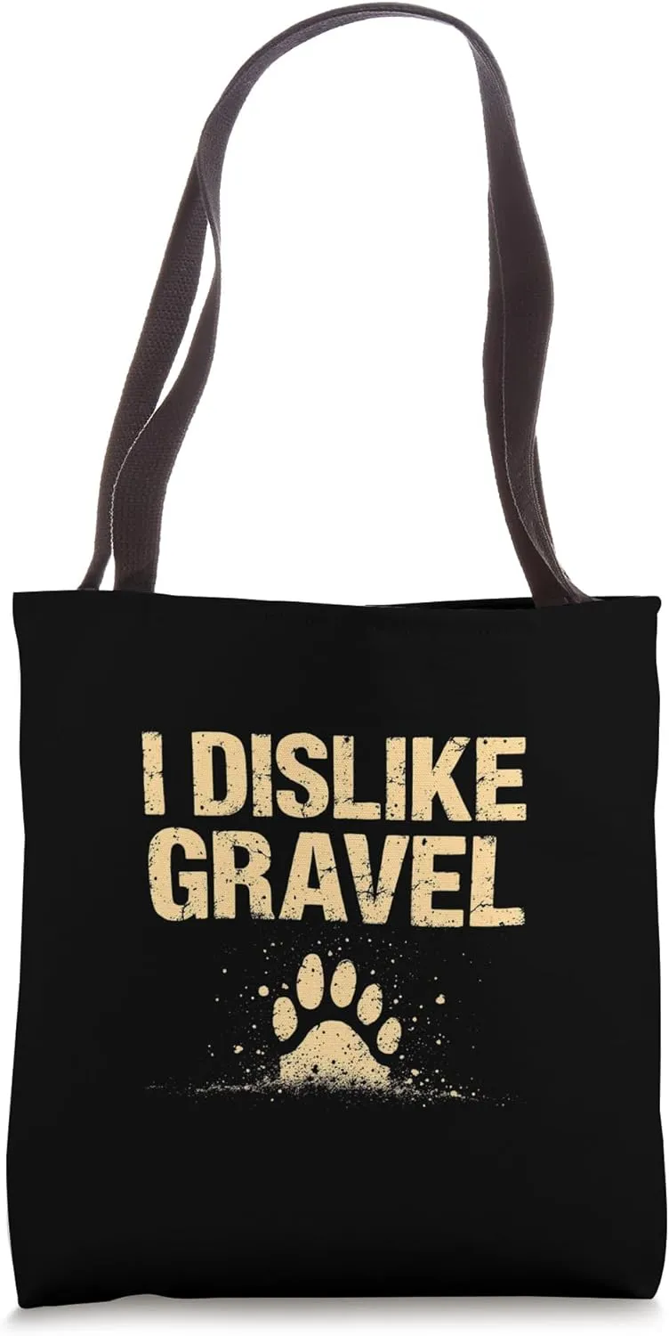 I DISLIKE GRAVEL Rugged Adventure Tote Bag
