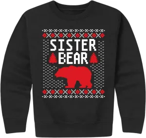 Instant Message - Sister Bear Ugly Style - Youth Crew Fleece