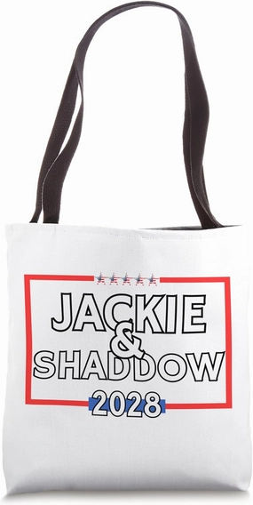 Jackie and Shaddow 2028 is Political Humor is Eagle Lovers Tote Bag