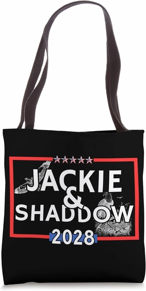 Jackie and Shaddow 2028 is Political Humor is Eagle Lovers Tote Bag