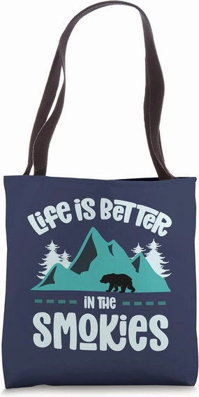 Life Is Better In The Smokies Great Smoky Mountains Bear Tote Bag