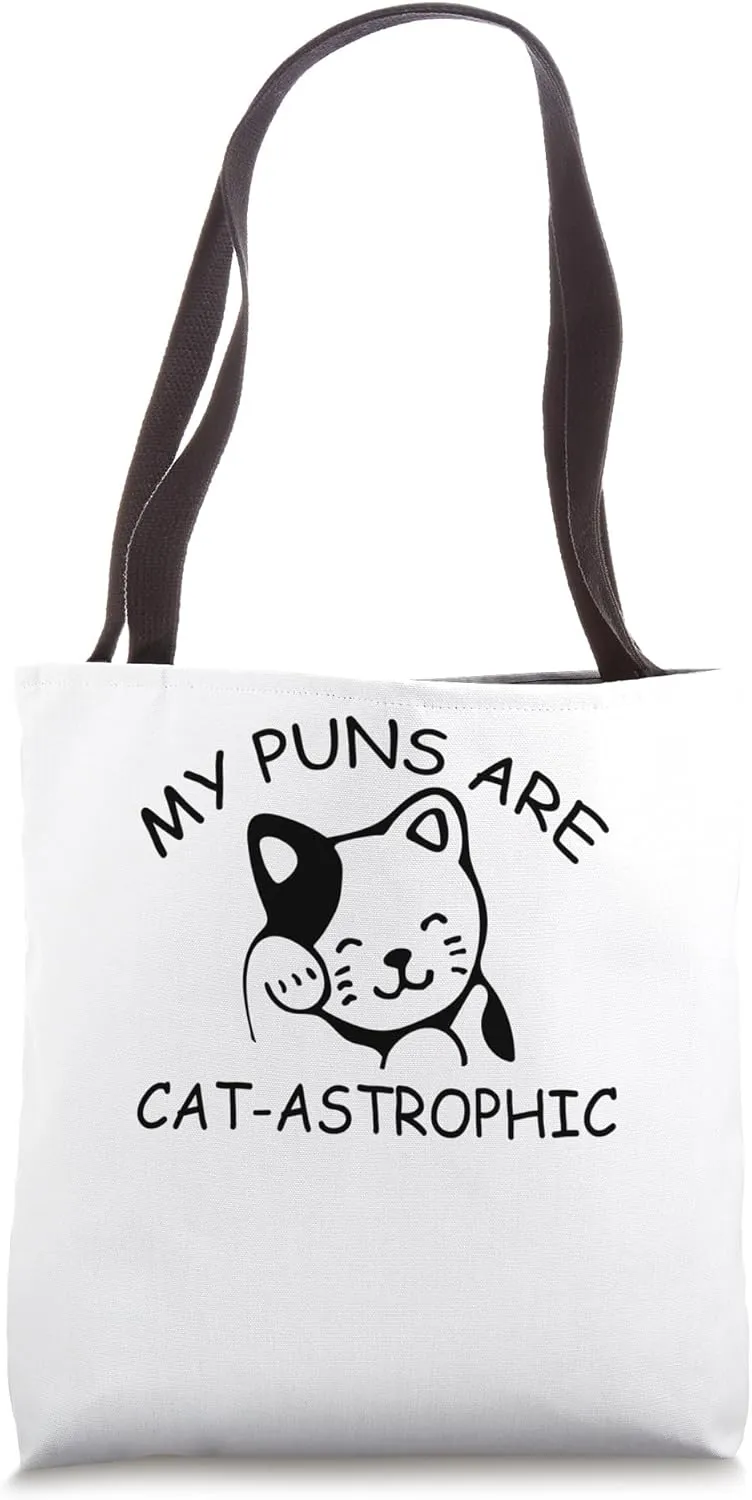 My Puns Are Cat-Astrophic - Funny Messages Tote Bag