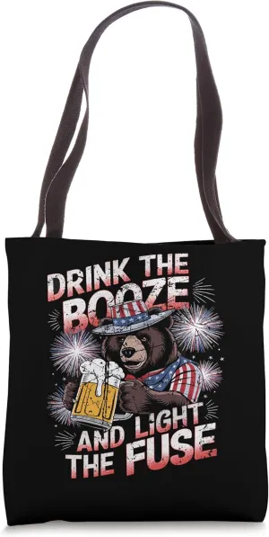 Patriotic Bear Drink the Booze and Light the Fuse Tote Bag