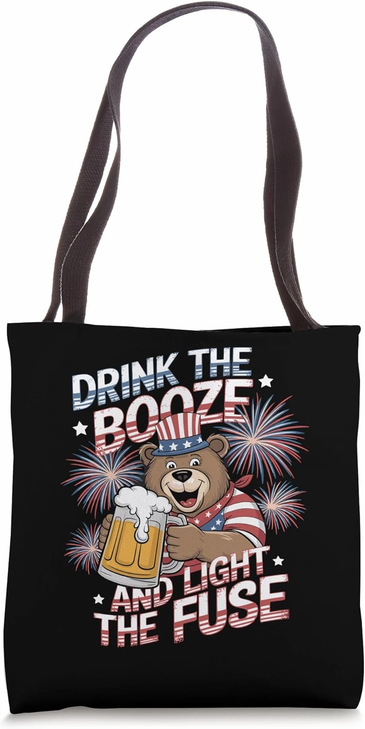 Patriotic Bear Drink the Booze and Light the Fuse Tote Bag