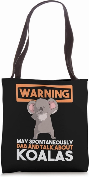 Warning May Spontaneously Dab And Talk About Koala Bears Tote Bag
