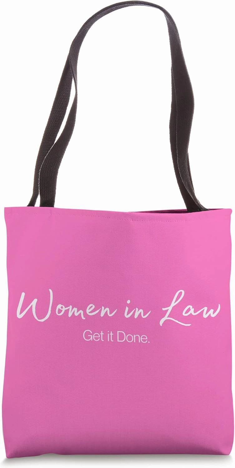 Women in Law Get it Done, Legally Woman, Aesthetic, Lawyer Tote Bag