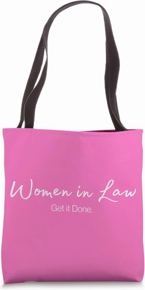 Women in Law Get it Done, Legally Woman, Aesthetic, Lawyer Tote Bag