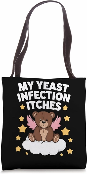 Yeast Infection Itches Funny Bear Feminist Apparel Tote Bag