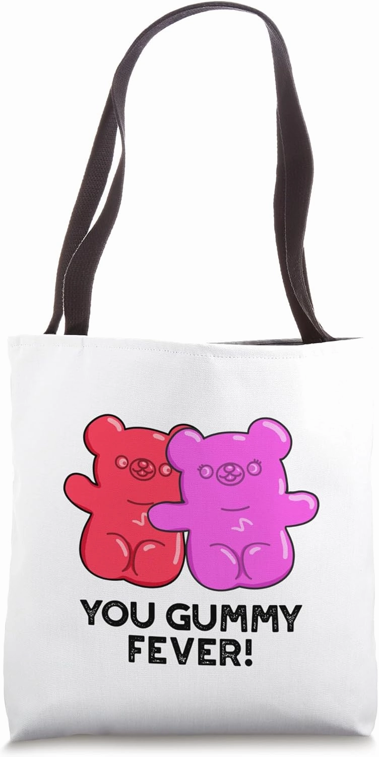 You Gummy Fever Funny Candy Pun Tote Bag